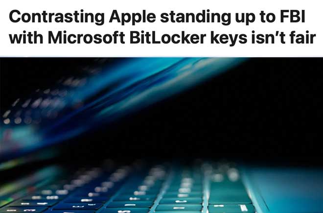  Contrasting Apple standing up to FBI with Microsoft BitLocker keys isn’t fair 