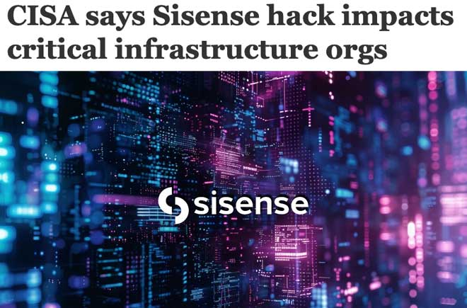  CISA says Sisense hack impacts critical infrastructure orgs 