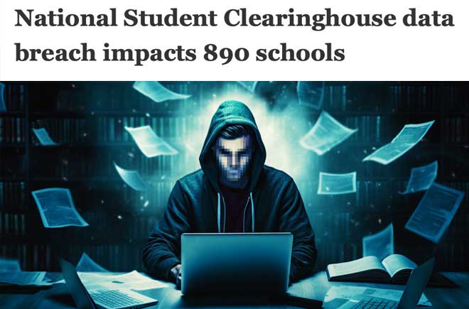  National Student Clearinghouse data breach impacts 890 schools 