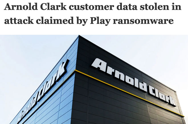 Arnold Clark customer data stolen in attack claimed by Play ransomware