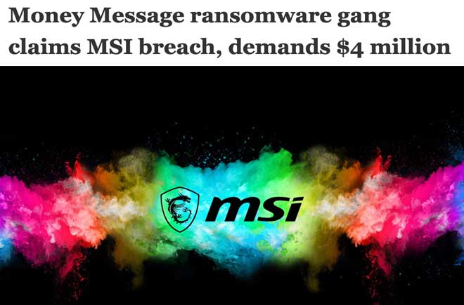 Money Message ransomware gang claims MSI breach, demands $4 million 
