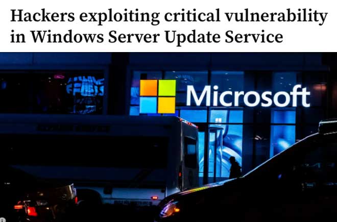  Hackers exploiting critical vulnerability in Windows Server Update Service 