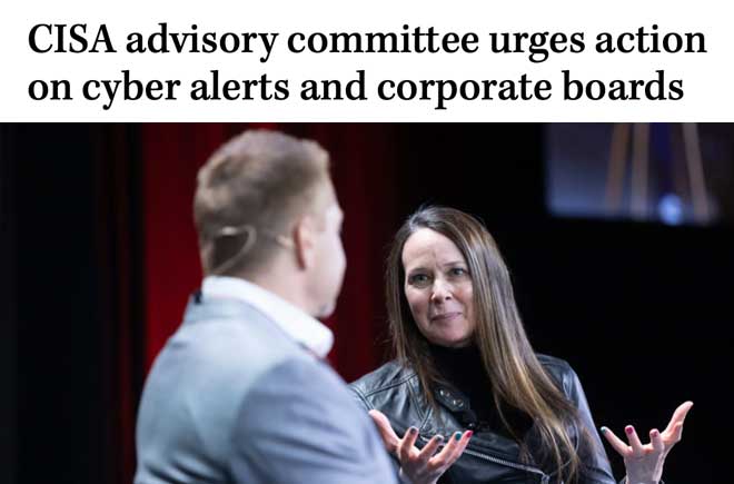  CISA advisory committee urges action on cyber alerts and corporate boards 