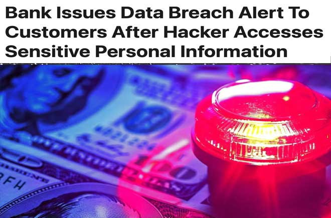  Bank Issues Data Breach Alert To Customers After Hacker Accesses Sensitive Personal Information 