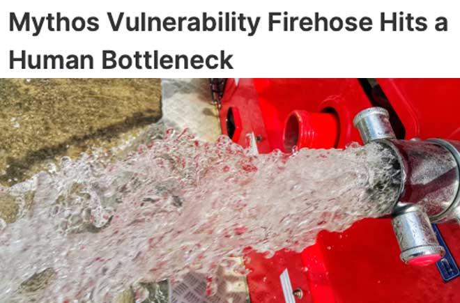  Mythos Vulnerability Firehose Hits a Human Bottleneck  