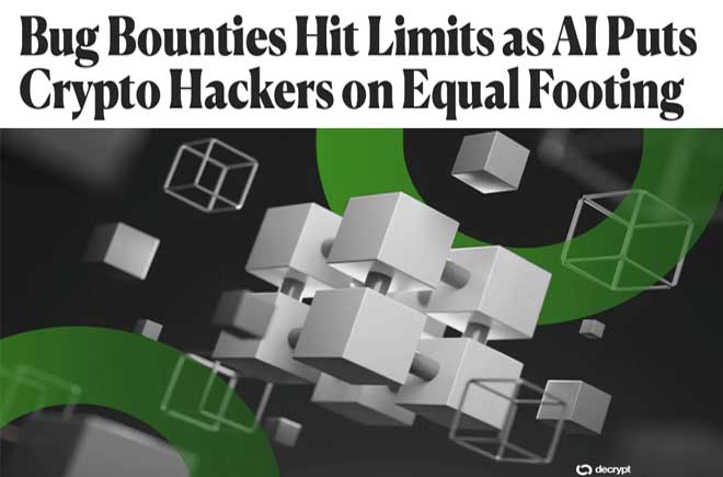  Bug Bounties Hit Limits as AI Puts Crypto Hackers on Equal Footing 