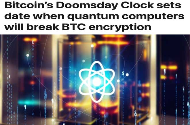  Bitcoin’s Doomsday Clock sets date when quantum computers will break BTC encryption 