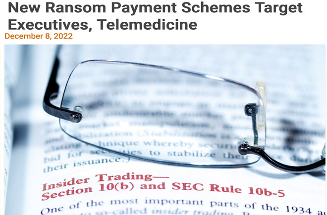 New Ransom Payment Schemes Target Executives, Telemedicine