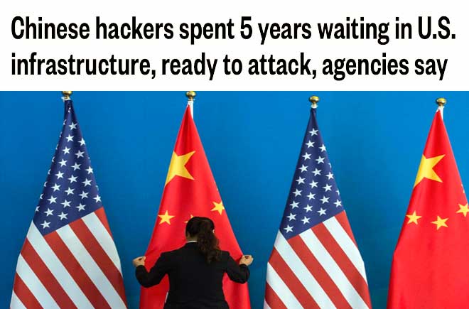  Chinese hackers spent 5 years waiting in U.S. infrastructure, ready to attack, agencies say 