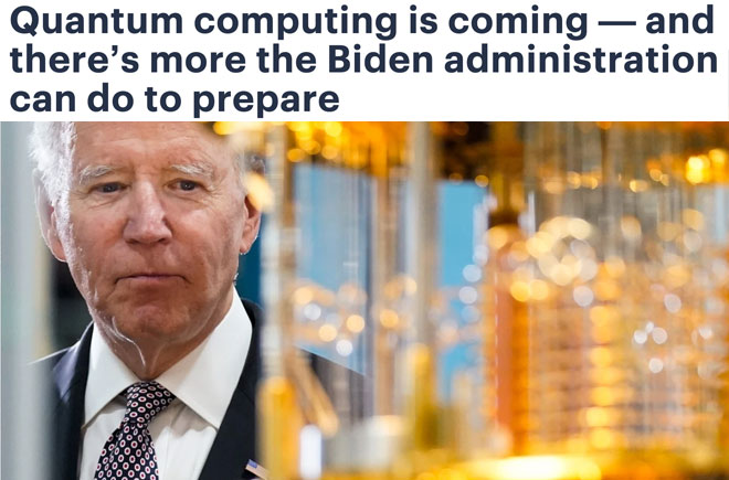 Quantum computing is coming — and there’s more the Biden administration can do to prepare