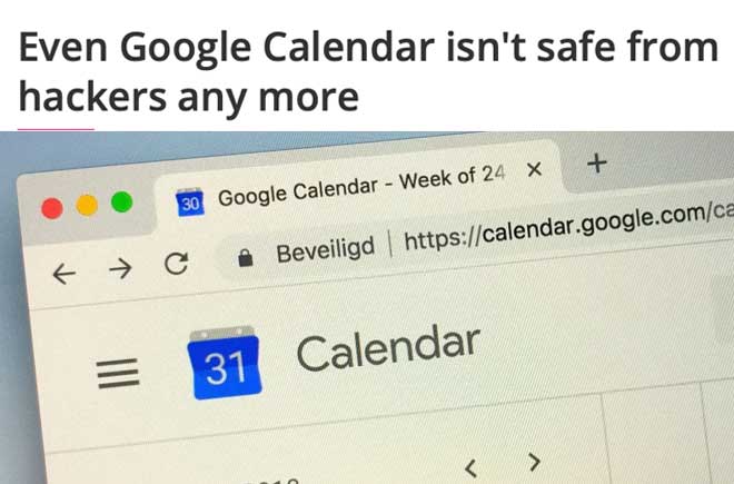  Even Google Calendar isn't safe from hackers any more 