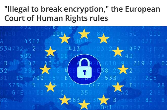   “Illegal to break encryption,” the European Court of Human Rights rules 