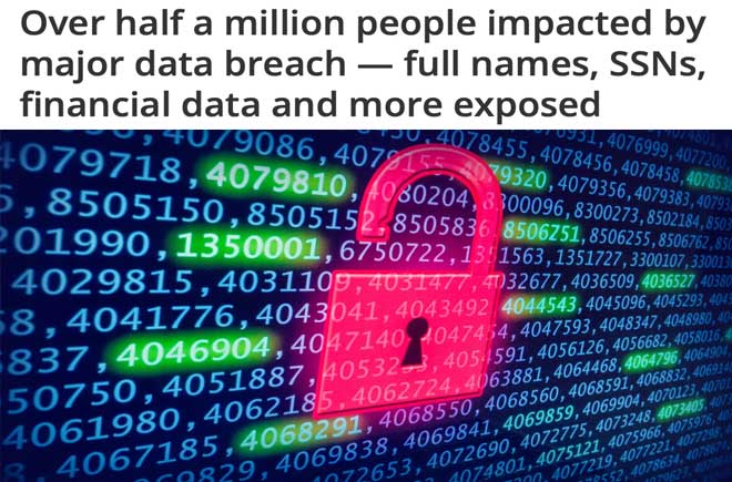  Over half a million people impacted by major data breach — full names, SSNs, financial data and more exposed 