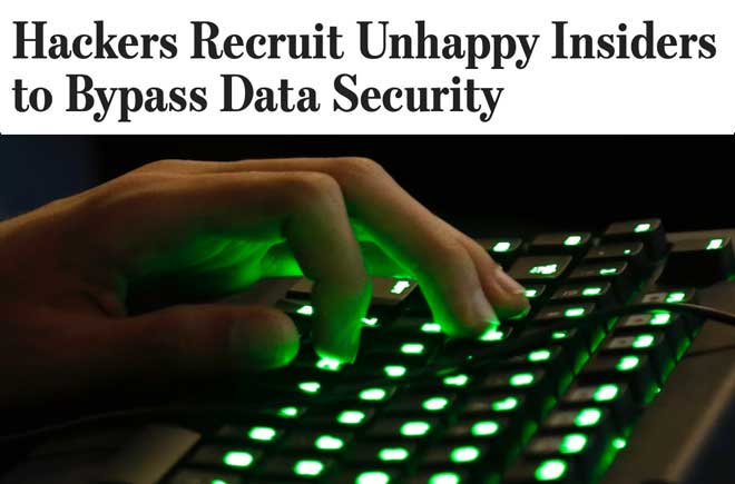  Hackers Recruit Unhappy Insiders to Bypass Data Security 