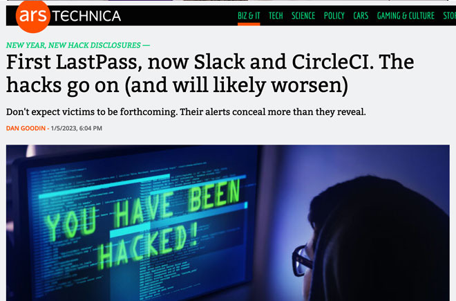 First LastPass, now Slack and CircleCI. The hacks go on (and will likely worsen)